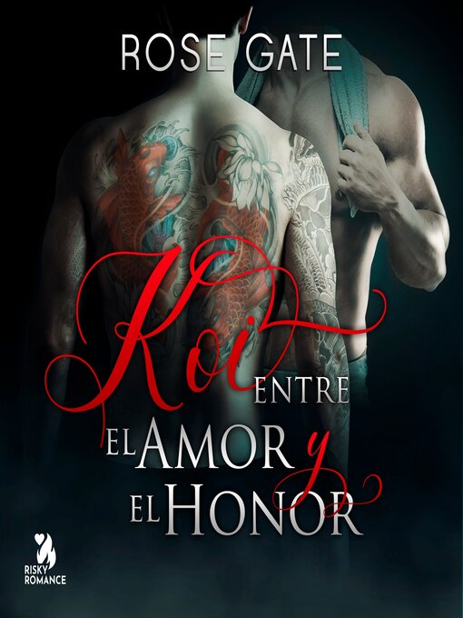 Title details for Koi, entre el amor y el honor by Rose Gate - Available